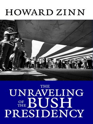 cover image of The Unraveling of the Bush Presidency